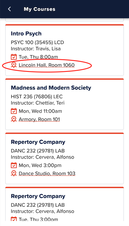 Screenshot of the app's interface shows what happens when you click on "My Courses." It leads you to a list of courses. A red circle leads user to click on the location (Lincoln Hall, Room 1060) listed under the course name (Intro to Psych 100).